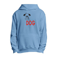 Life Is Better With A Dog Urban Pullover Hoodie | Artistshot