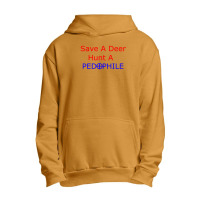 Save A Deer   Hunt A Pedophil Urban Pullover Hoodie | Artistshot