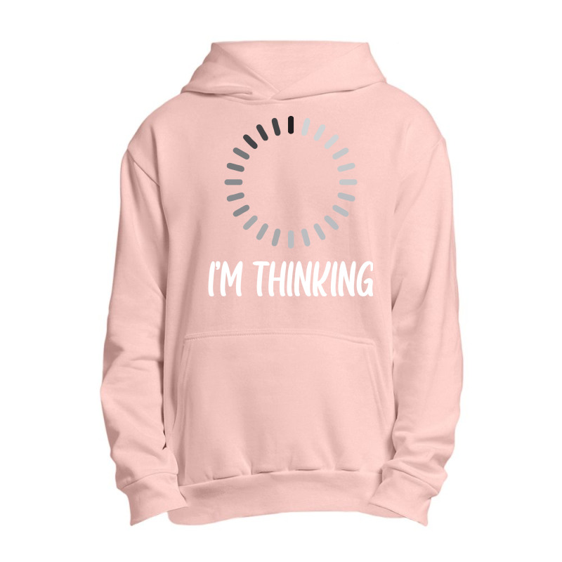 Iam Thinking (white Text) Urban Pullover Hoodie | Artistshot