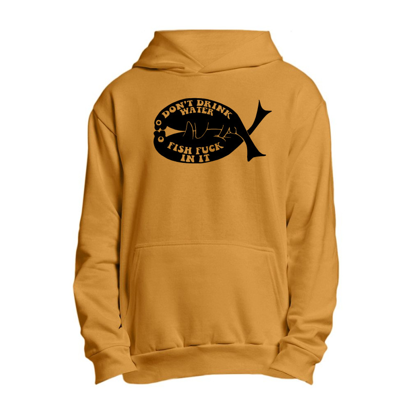 Dont Drink Water Fish Urban Pullover Hoodie by Bertaria | Artistshot