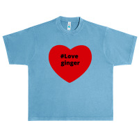 Love Ginger, Hashtag Heart, Ginger 2 Urban Heavy T-shirt | Artistshot