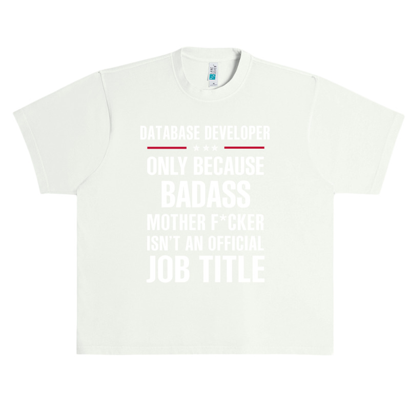 Gift For Badass Database Developer Urban Heavy T-shirt by thanchashop | Artistshot