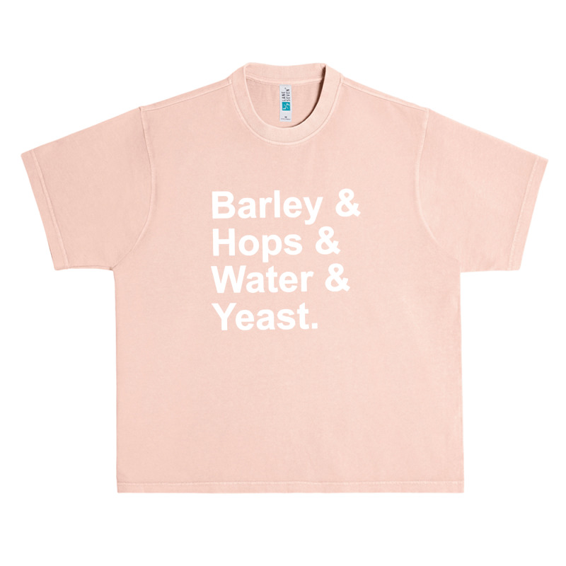 Barley, Hops, Water, Yeast Urban Heavy T-shirt | Artistshot