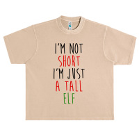 Im Not Short Im Just A Tall Elf Urban Heavy T-shirt | Artistshot