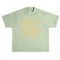 Not My Shirt   Mithril Urban Heavy T-shirt | Artistshot