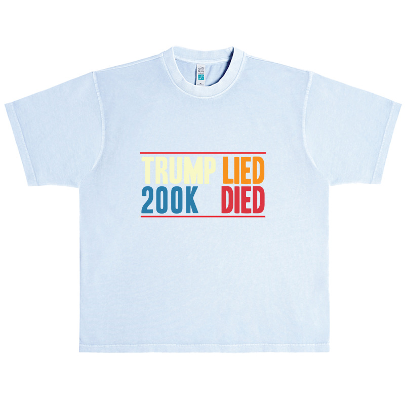 Trump Lied 200k Died  Trump Urban Heavy T-shirt | Artistshot