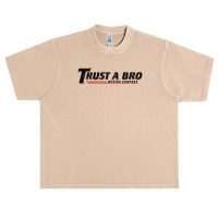 Trust A Bro Moving Company    T Shirt Urban Heavy T-shirt | Artistshot