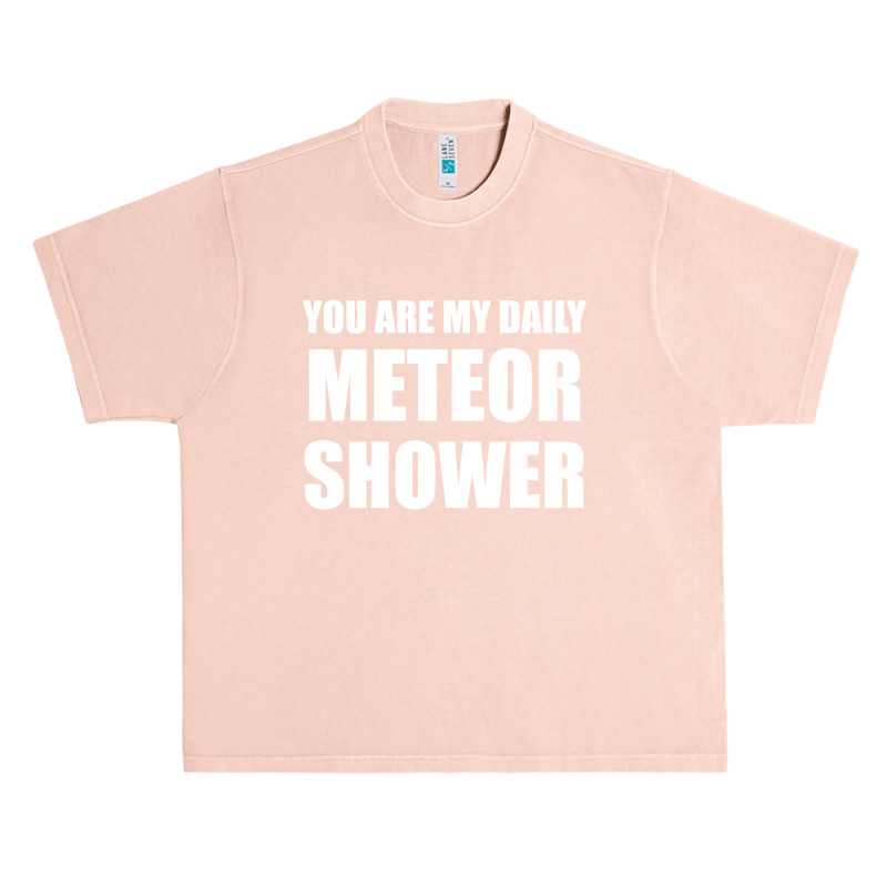 You Are My Daily Meteor Shower Urban Heavy T-shirt | Artistshot