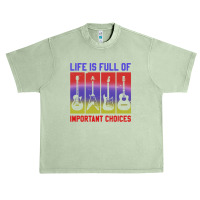 Life Is Full Of Important Choices Urban Heavy T-shirt | Artistshot