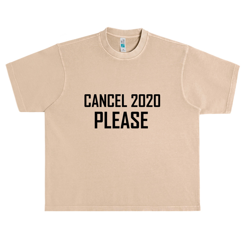 Cancel 2020 Please Urban Heavy T-shirt by gemuruhe | Artistshot