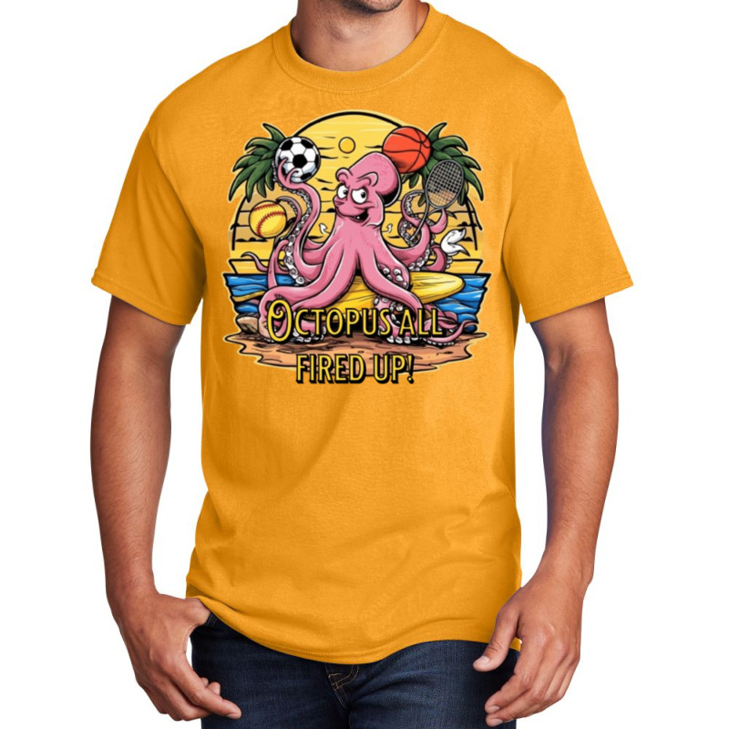 Octopus All Fired Up! Basic T-shirt | Artistshot