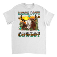 Simmer Down Cowboy Classic T-shirt | Artistshot