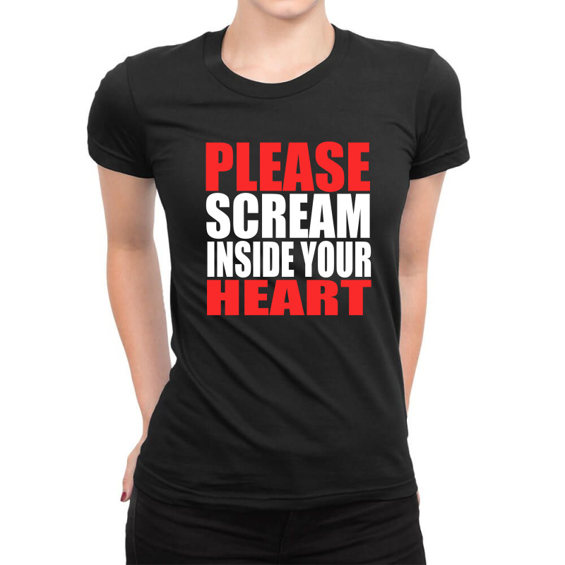 Please Scream Inside Your Heart Ladies Fitted T-Shirt by FAICAL | Artistshot