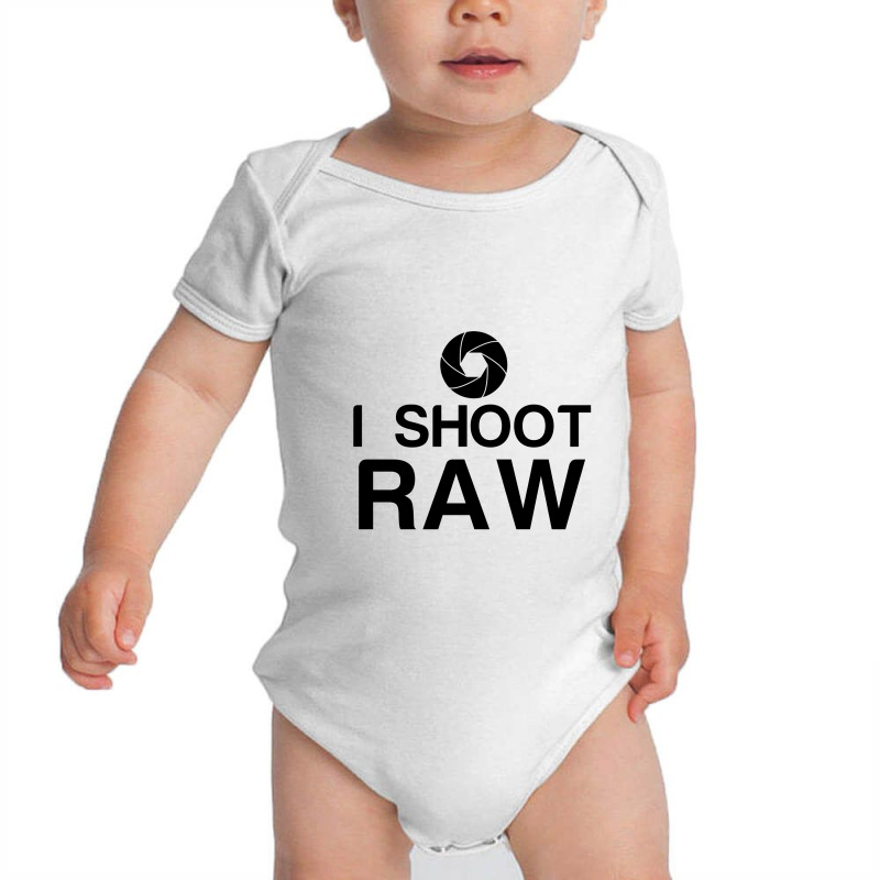 I Shoot Raw Baby Bodysuit | Artistshot