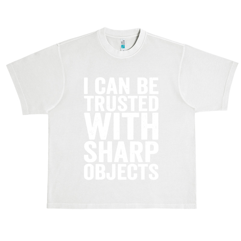 I Can Be Trusted With Objects Urban Heavy T-shirt | Artistshot