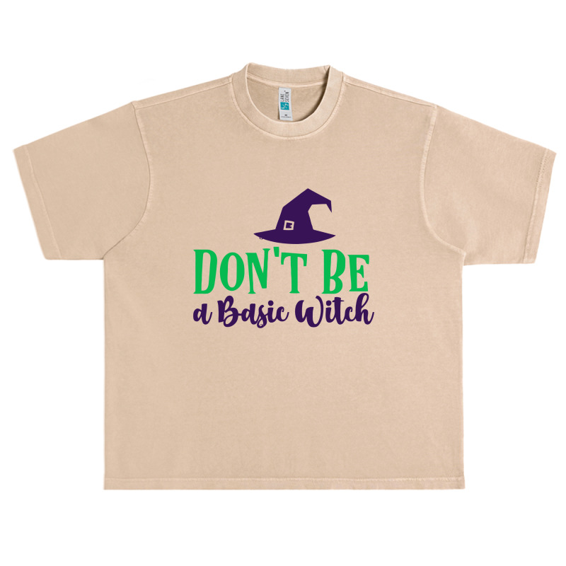 Dont Be A Basic Witch Halloween Urban Heavy T-shirt by bebekbututt | Artistshot