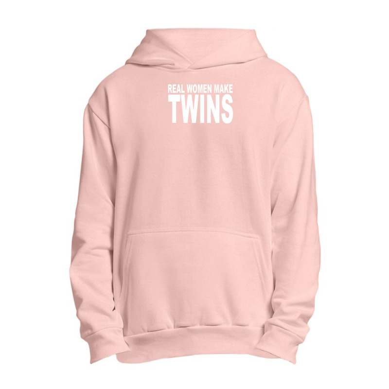 Real Women Make Twins Urban Pullover Hoodie | Artistshot