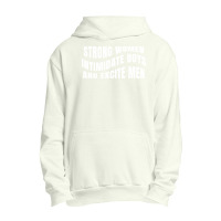 Strong Women Intimidate Boys And Excite Men Urban Pullover Hoodie | Artistshot