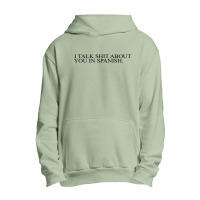 I Talk Shit Urban Pullover Hoodie | Artistshot