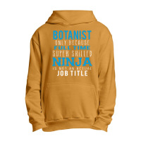 Botanist Because Ninja Is Not A Job Title Urban Pullover Hoodie | Artistshot