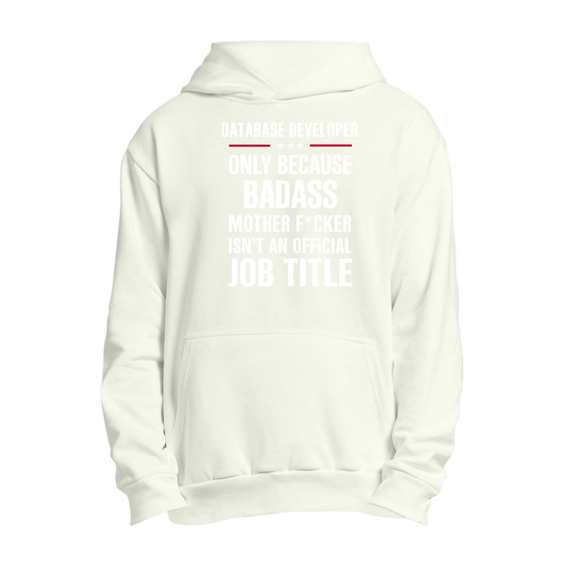 Gift For Badass Database Developer Urban Pullover Hoodie by thanchashop | Artistshot