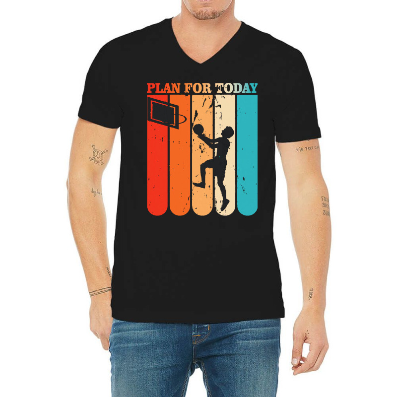 Basketball Player T  Shirtplan For Today Basketball Player T  Shirt V-Neck Tee by victorycanola | Artistshot