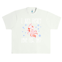 I Just Realy Love T  Shirt I Just Really Love Fish, O K Urban Heavy T-shirt | Artistshot