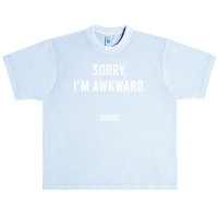 Sorry I'm Awkward Sorry Humor Gift Sweatshirt Urban Heavy T-shirt | Artistshot