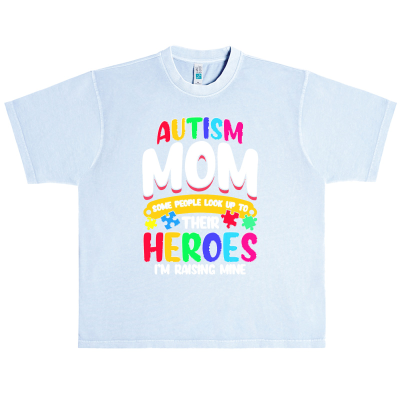 Autism Moms T  Shirt Autism Mom Shirt Some People Look Up To Their Her Urban Heavy T-shirt by vmcdermott132 | Artistshot