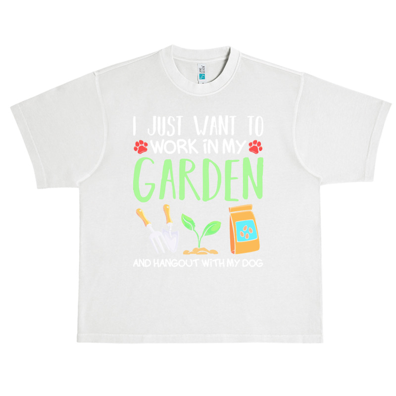 Gardening T  Shirt I Just Want To Work In My Garden Pet Lover Gift T Urban Heavy T-shirt | Artistshot