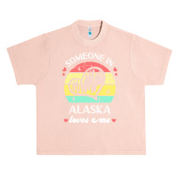 Someone In Alaska Loves Me T  Shirt Someone In Alaska Loves Me Funny F Urban Heavy T-shirt | Artistshot