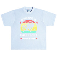 Someone In California Loves Me T  Shirt Someone In California Loves Me Urban Heavy T-shirt | Artistshot