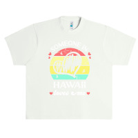 Someone In Hawaii Loves Me T  Shirt Someone In Hawaii Loves Me Funny F Urban Heavy T-shirt | Artistshot