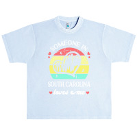 Someone In South Carolina Loves Me T  Shirt Someone In South Carolina Urban Heavy T-shirt | Artistshot