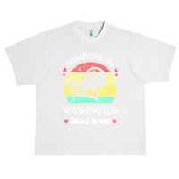 Someone In Washington Loves Me T  Shirt Someone In Washington Loves Me Urban Heavy T-shirt | Artistshot