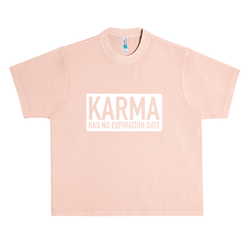 Karma Has No Expiration Date Urban Heavy T-shirt | Artistshot