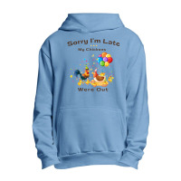 Sorry I'm Late My Chickens Were Out Urban Pullover Hoodie | Artistshot