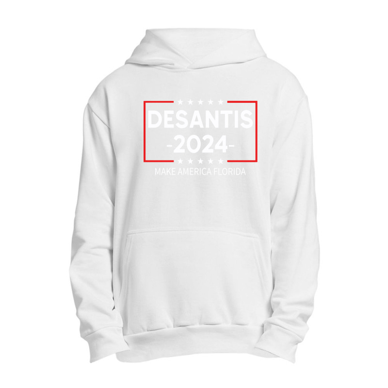 Desantis 2024 Make America Florida T Shirtdesantis 2024 Make America F Urban Pullover Hoodie | Artistshot