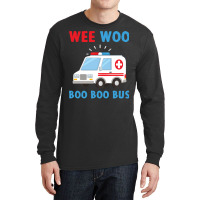 Wee Woo Boo Boo Bus Ambulance Ems Emt Paramedic Driver Gift Pullover H Long Sleeve Shirts | Artistshot