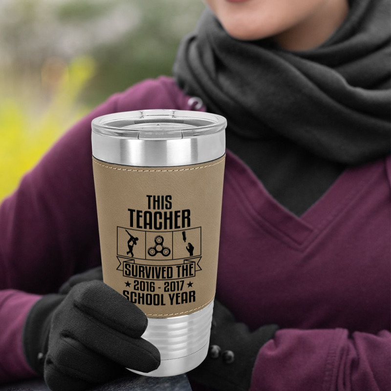 This Teacher Survived The 2016 2017 School Yea Leatherette Tumbler | Artistshot