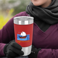 I Will Pass All The Seas To You .. My Life Leatherette Tumbler | Artistshot