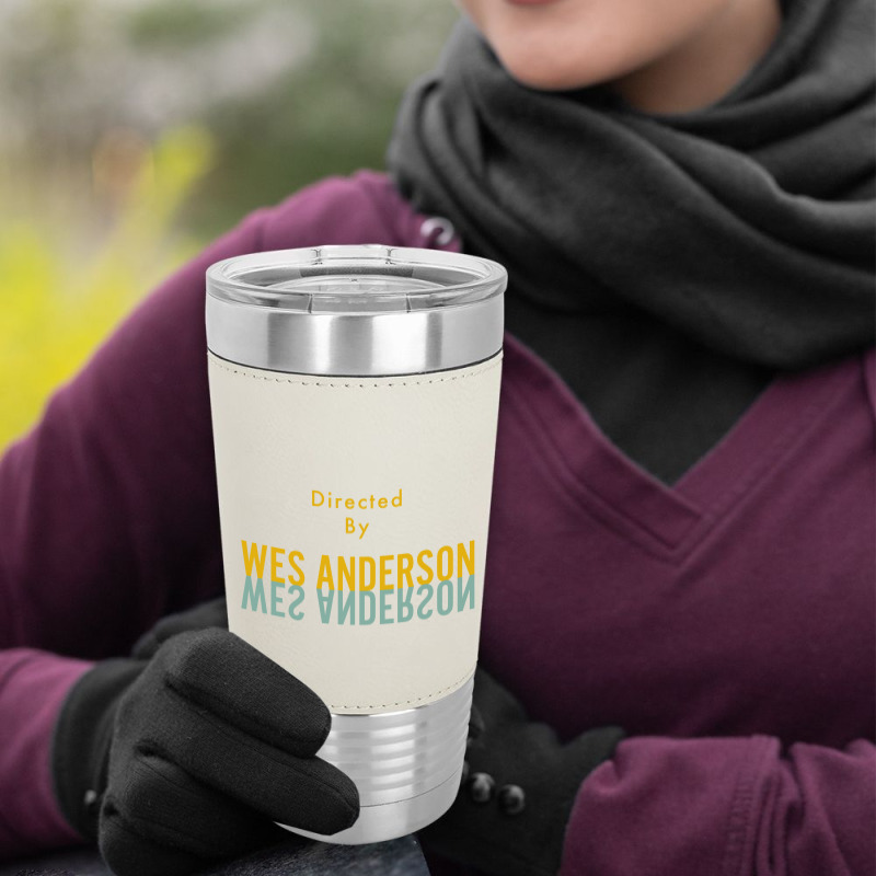 Directed By Wes Anderson Leatherette Tumbler | Artistshot