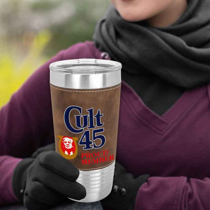 Cult 45 Proud Member Donald Trump Leatherette Tumbler | Artistshot