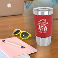 Funny Life Is Better By The Campfire Leatherette Tumbler | Artistshot