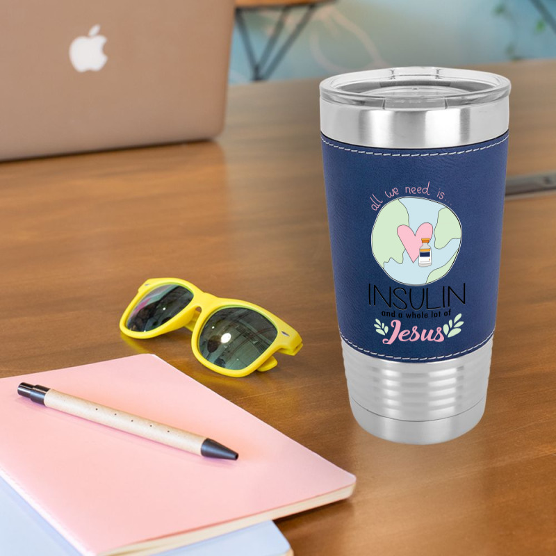 Diabetes All We Need Is Insulin A Whole Lot Of Jesus Leatherette Tumbler by hoainv | Artistshot