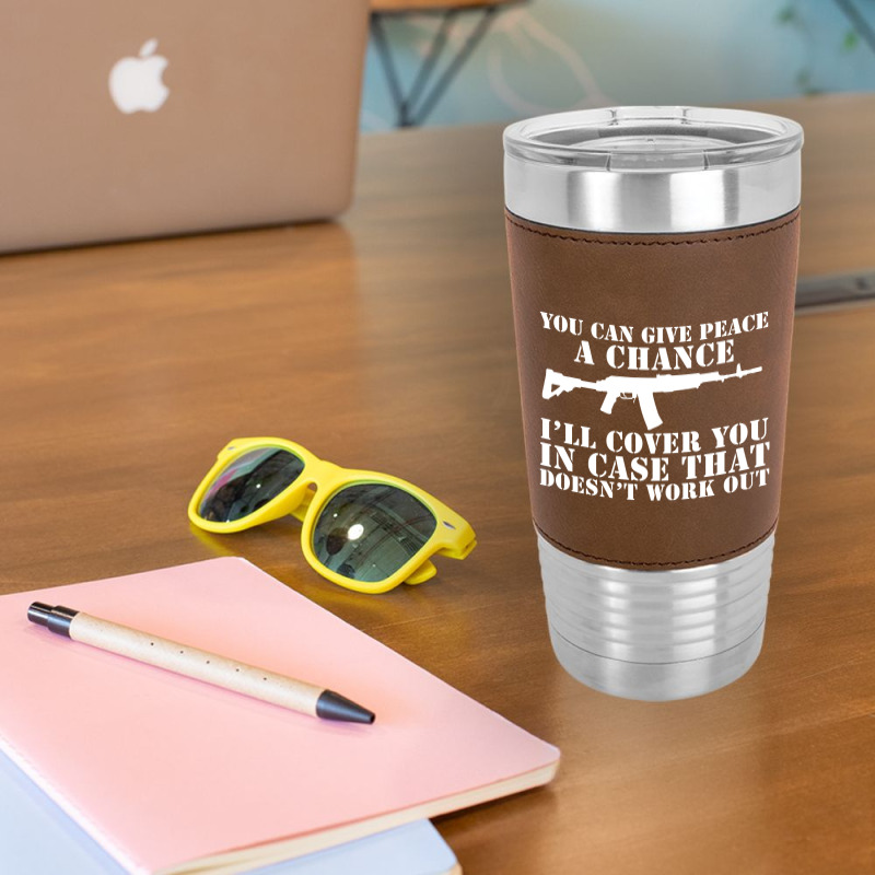 You Can Give Peace Leatherette Tumbler | Artistshot