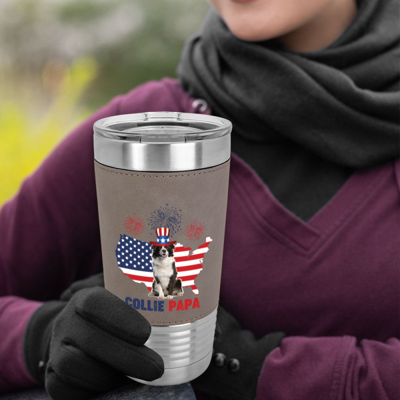 Collie Papa American Flag 4th Of July Leatherette Tumbler | Artistshot