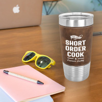 Short Order Cook Job Title Gift Leatherette Tumbler | Artistshot