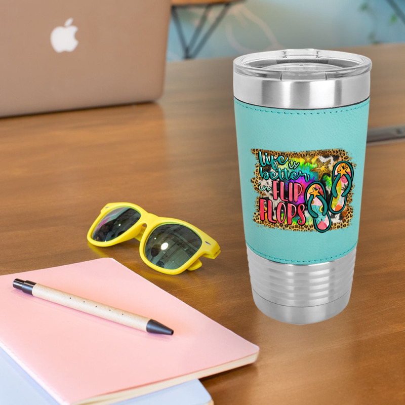 Life Is Better In Flip Flops Leatherette Tumbler | Artistshot