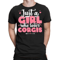 Just A Girl Who Love T  Shirt Just A Girl Who Loves Corgis   Cute Dog T-shirt | Artistshot